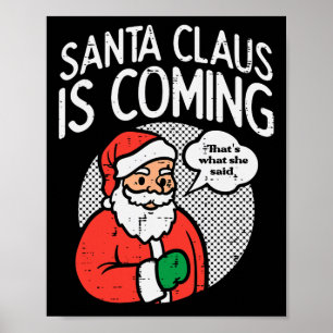 Weihnachtsmann kommt sie sagte Spaß Weihnachten We Poster