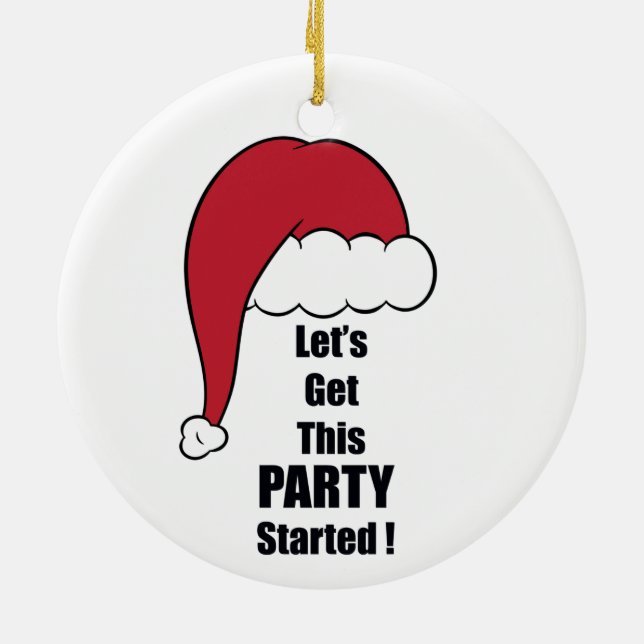 Weihnachtsmann, lasst uns dieses PARTY beginnen! Keramik Ornament (Hinten)