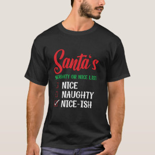 Weihnachtsmann oder schöne Liste Schöne Weihnachts T-Shirt