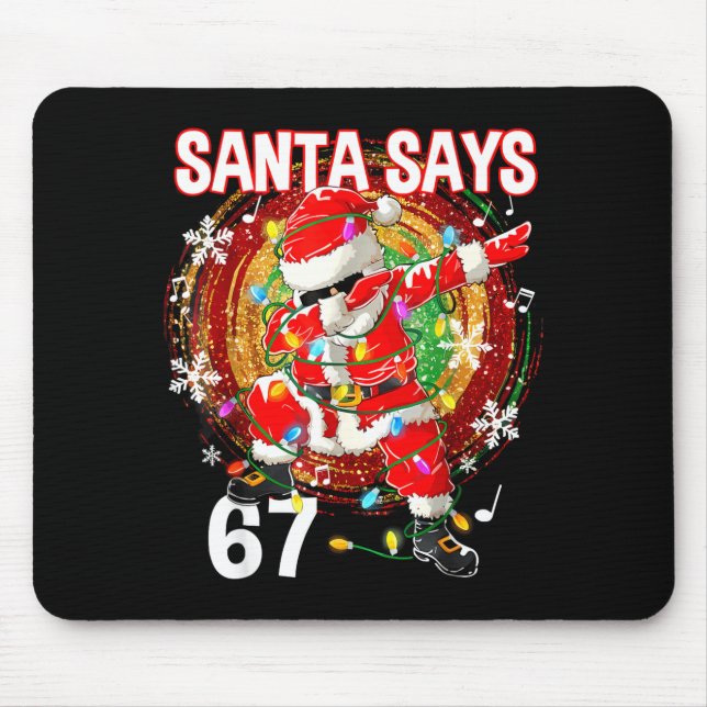 Weihnachtsmann sagt 67 Sechs Sieben Meme Lustig Fr Mousepad (Vorne)