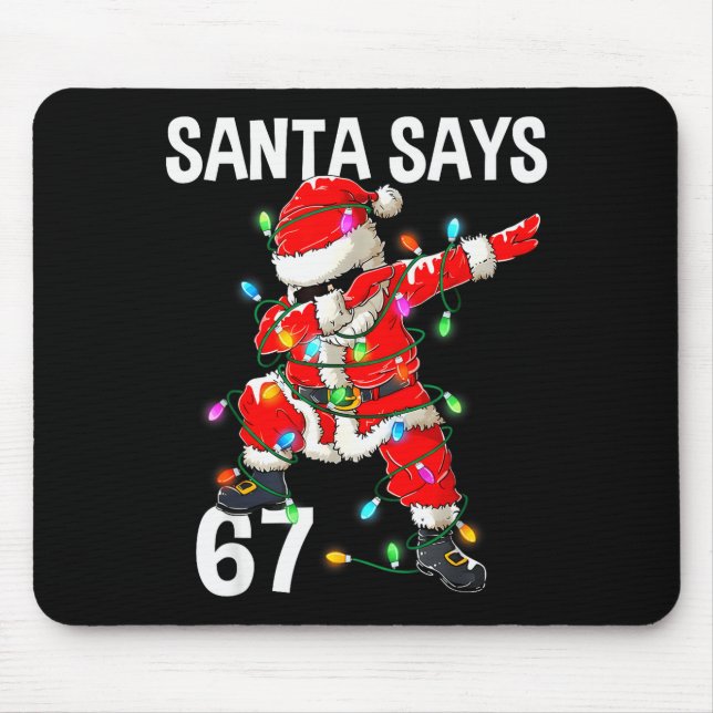 Weihnachtsmann sagt 67 Sechs Sieben Meme Lustig Fr Mousepad (Vorne)