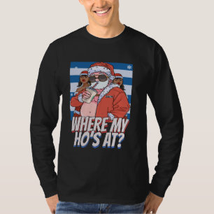 Weihnachtsmann, wo mein Ho bei sonniger Weihnachts T-Shirt
