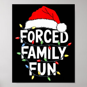 Weihnachtsshirt für erzwungene Familienfreizeit Poster
