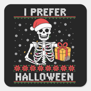Weihnachtsskelett Ich bevorzuge Halloween Hässlich Quadratischer Aufkleber