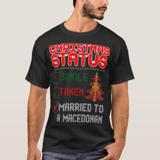 Weihnachtsstatus Verheiratet Macedonian Ugly Sweat T-Shirt