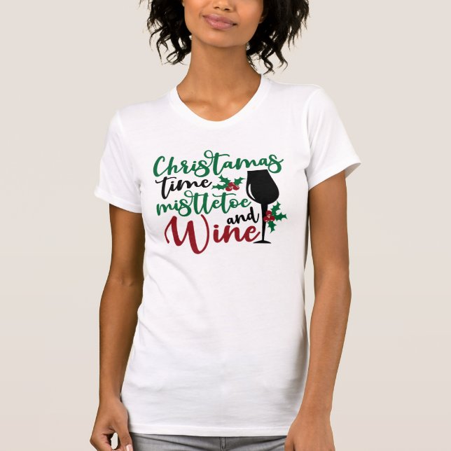 Weihnachtszeit Mistletoe & Wine T-Shirt (Vorderseite)