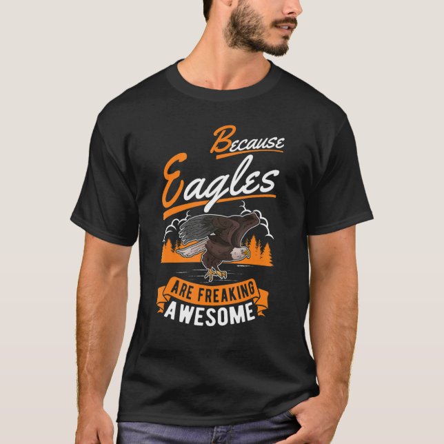 Weil Adler phantastischen Adler ausflippen T-Shirt (Vorderseite)