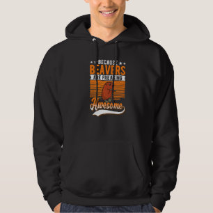 Weil Biber Phantastischen Biber erfrieren Hoodie