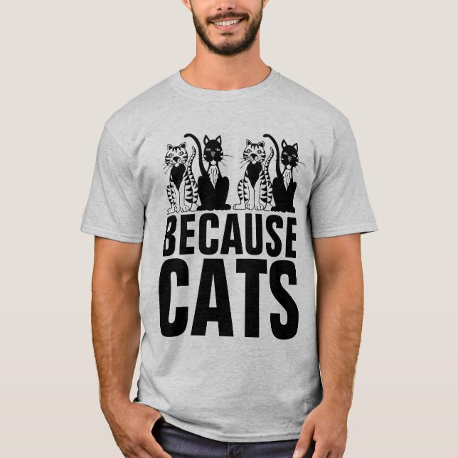 WEIL CATS Funny Cat T - Shirt (Vorderseite)