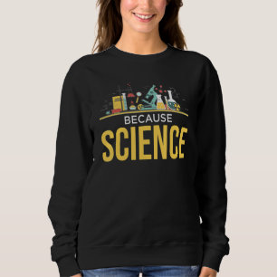 Weil die Physik-Labrador-Experimente in der Biolog Sweatshirt