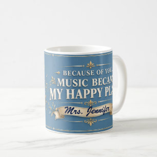 Weil du Musik zu meinem glücklichen Ort gemacht ha Kaffeetasse