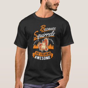 Weil Eichhörnchen Phantastisches Eichhörnchen erfr T-Shirt