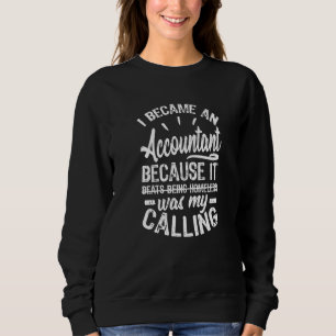 Weil es mein Ruf war, Buchhalter Sweatshirt