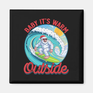 Weil es warm draußen ist Weihnachten im Juli Santa Magnet