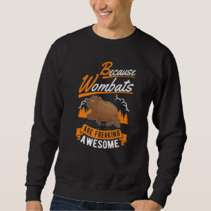 Weil Frauen Phantastische Wombat erfrieren Sweatshirt