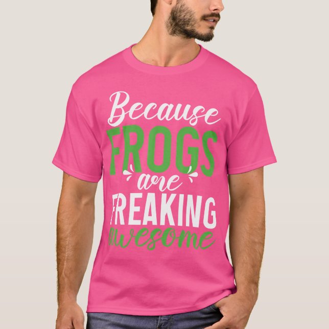 Weil Frösche Phantastischen Frosch frieren T-Shirt (Vorderseite)