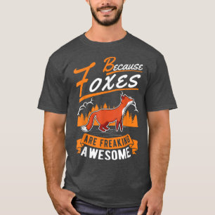 Weil Füchse den phantastischen Fox-T - Shirt ausfl