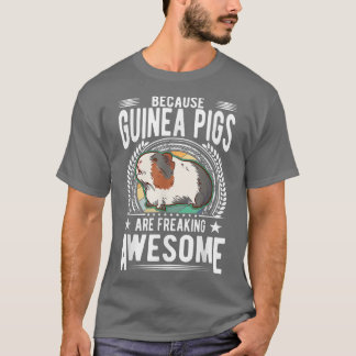 Weil Guinea Schweine phantastisch freinetzen T-Shirt