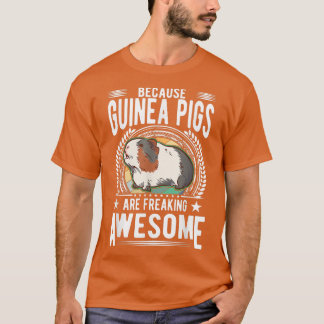 Weil Guinea Schweine phantastisch freinetzen T-Shirt