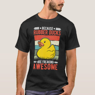 Weil Gummienten Phantastischen Gummi D frieren T-Shirt