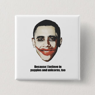 Weil ich an Welpen und Einhörner glaube, auch Button