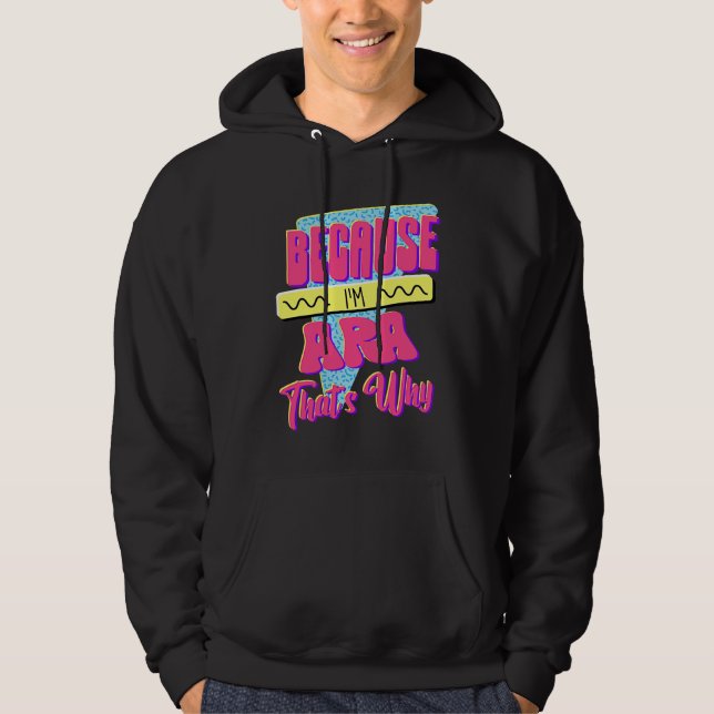 Weil ich Ara bin Deshalb Hoodie (Vorderseite)