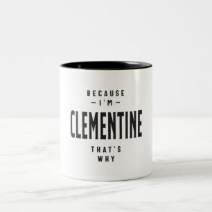 Weil ich Clementine bin, ist das der Grund, warum Zweifarbige Tasse