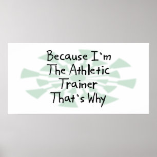 Weil ich der Athletiktrainer bin Poster