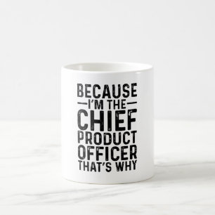 Weil ich der Chief Product Officer bin, deshalb Kaffeetasse