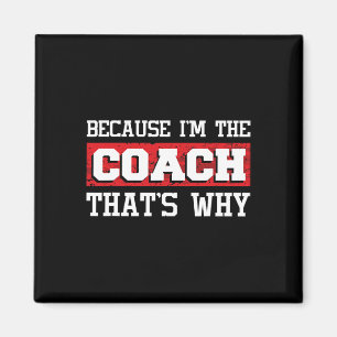 Weil ich der Coach bin, deshalb - Kickboxen Boxi Magnet