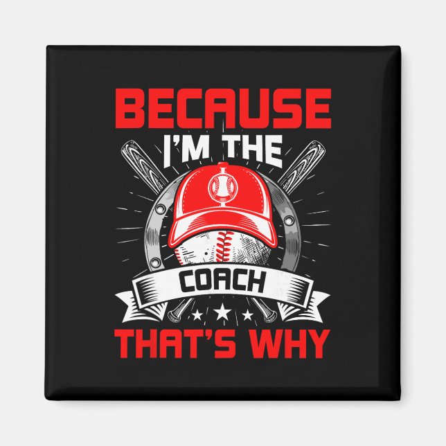 Weil ich der Coach bin, deshalb verkaufe Coach Magnet (Vorne)