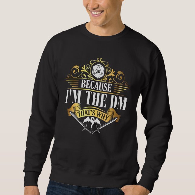 Weil ich der DM-Drache bin Sweatshirt (Vorderseite)