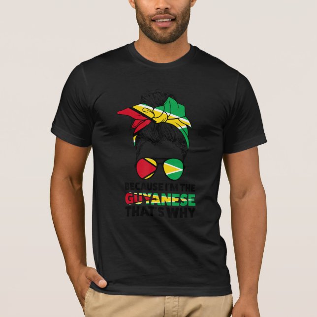 Weil ich der Guyaner bin, deshalb Guyana Guyanes T-Shirt (Vorderseite)