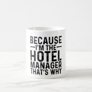 Weil ich der Hoteldirektor bin, deshalb Kaffeetasse