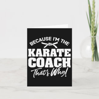 Weil ich der Karate-Trainer bin, ist das der Grund Karte