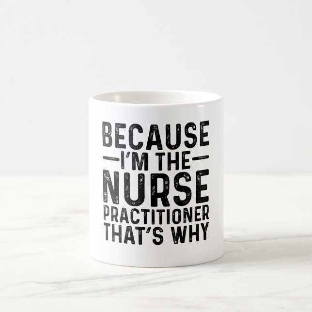Weil ich der Krankenpfleger bin, deshalb Kaffeetasse (Mittel)