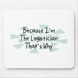 Weil ich der Logistiker bin Mousepad