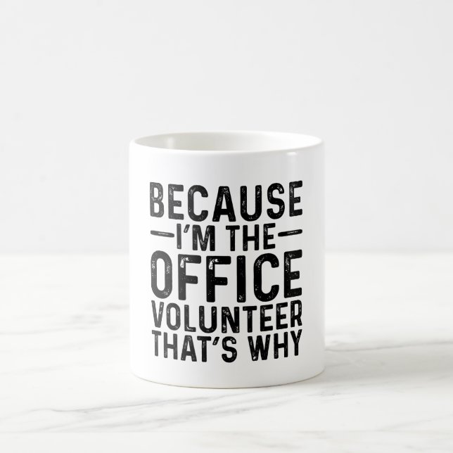 Weil ich der Niche Office-Freiwillige bin, warum Kaffeetasse (Mittel)