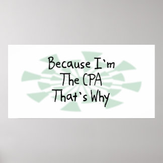 Weil ich die CPA bin Poster