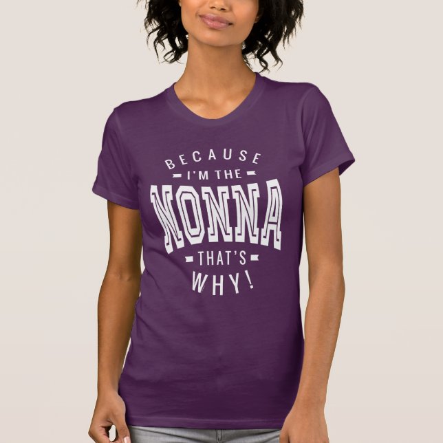 Weil ich die Nonna bin T-Shirt (Vorderseite)