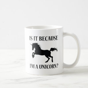 Weil ich ein Einhorn bin Kaffeetasse