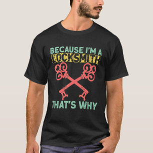 Weil ich ein Schlosser bin, deshalb schließe ich S T-Shirt