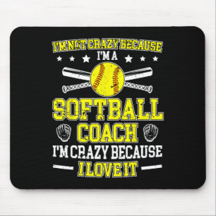 Weil ich ein Softll Coach Softll Coaching bin Mousepad