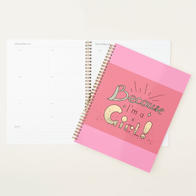 Weil ich ein Zitat von Mädchen bin Planer (Von Creator hochgeladen)