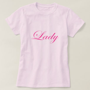 Weil ich eine Lady bin und kein Tramp T-Shirt