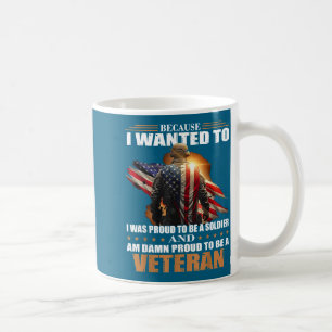 Weil ich es wollte, war ich stolz Soldat zu sein u Kaffeetasse