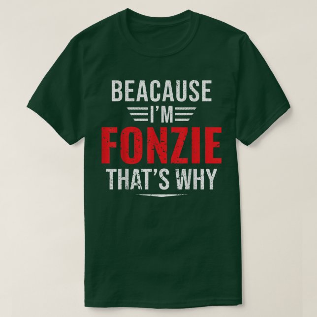 Weil ich Fonzie bin, deshalb Name Weihnachtsmann T-Shirt (Design vorne)