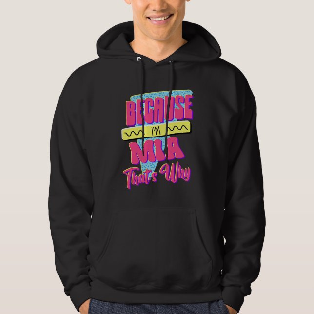 Weil ich Mia bin Deshalb Hoodie (Vorderseite)