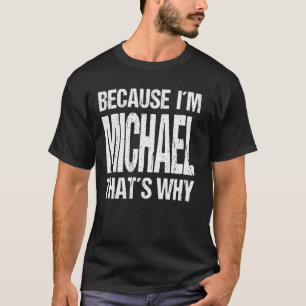 WEIL ICH MICHAEL bin, IST DAS DER GRUND, WARUM Spa T-Shirt