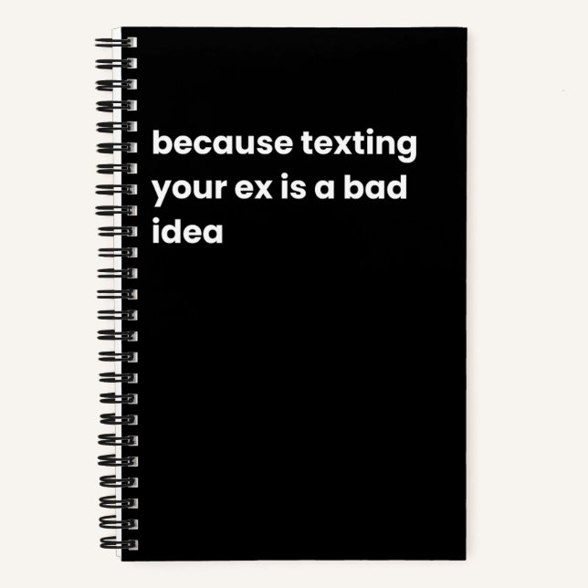 weil Ihr Ex eine schlechte Idee ist, simsen Notizbuch (Vorderseite)